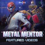 Metal Mentor Featured Videos! 