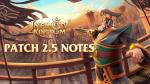 Patch 2.5 Notes! 