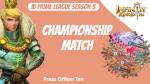[Review] The Analysis of Best Championship Matches as Final Elimination for Top Alliances in Illusion Battlefield Prime League During Season 3 of Infinity Kingdom! 