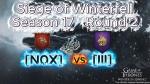 When Triumph Turned to Ash - Siege of Winterfell Season 17 Round 2 - [N0X] vs [III] 