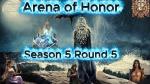 Legends Rise - Arena of Honor Season 5 Round 5