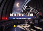[Vote]The Eclipse Observatory - Detective Game 