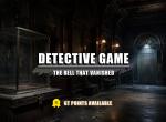 [Vote]The Bell That Vanished-Detective Game 