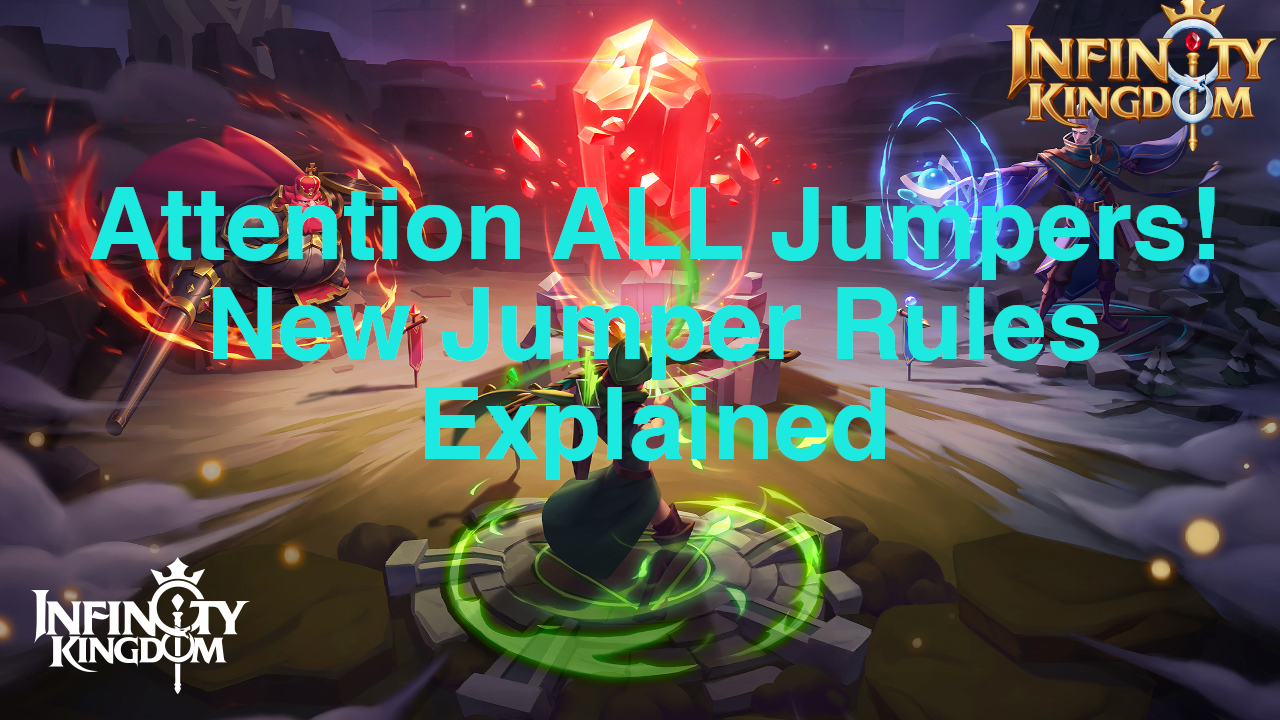 New Jumper Rules Explained! Infinity Kingdom Official Forum