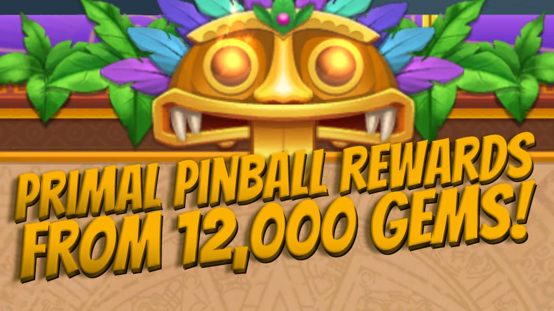 Primal Pinball Rewards! 12,000 Gems Spent! Infinity Kingdom Official
