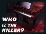 [Vote]Mystery in the Melody: Who is the Killer? 