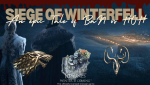 Siege of Winterfell - An epic Tale of the Battle of BaN vs HOH 