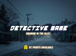 [Vote] Shadow in the Alley - Detective Game 