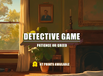 [Vote] Patience or Greed - Detective Game 