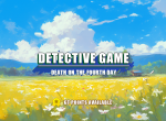 [Vote] Death on the Fourth Day - Detective Game 