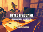 [Vote] Hour You Sure About This? - Detective Game 