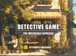 [Vote] The Impossible Espresso - Detective Game 