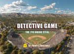 [Vote] The 7th Inning Steal - Detective Game 