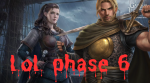 LoL - Phase 6 