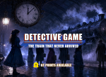 [Vote]The Train That Never Arrived - Detective Game 